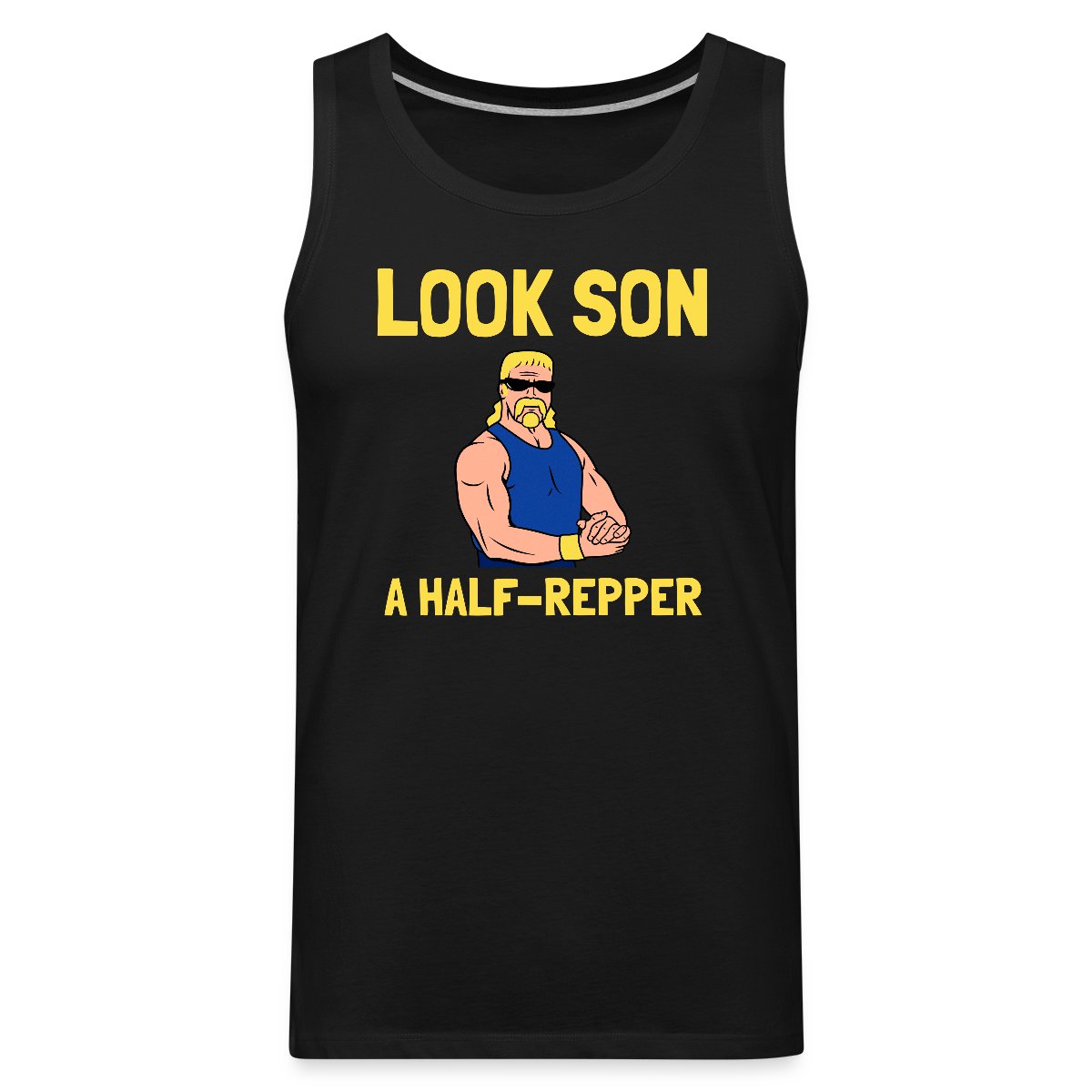 Look son. A half repper - Mens's Tank tops