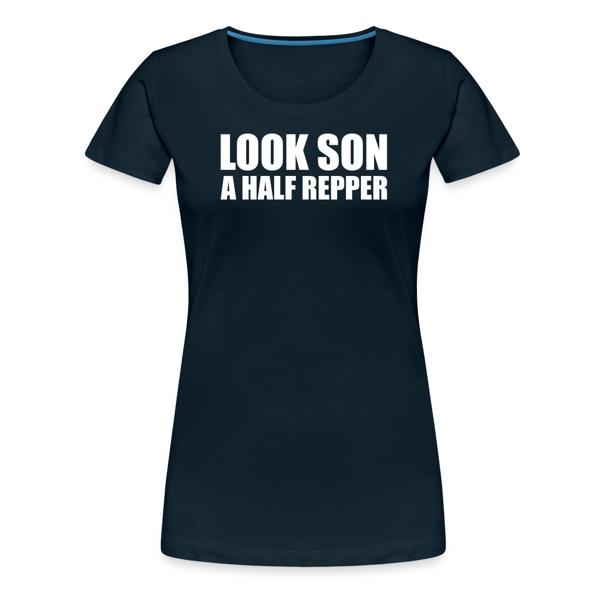 Look son a half repper - Women's Premium T-shirt
