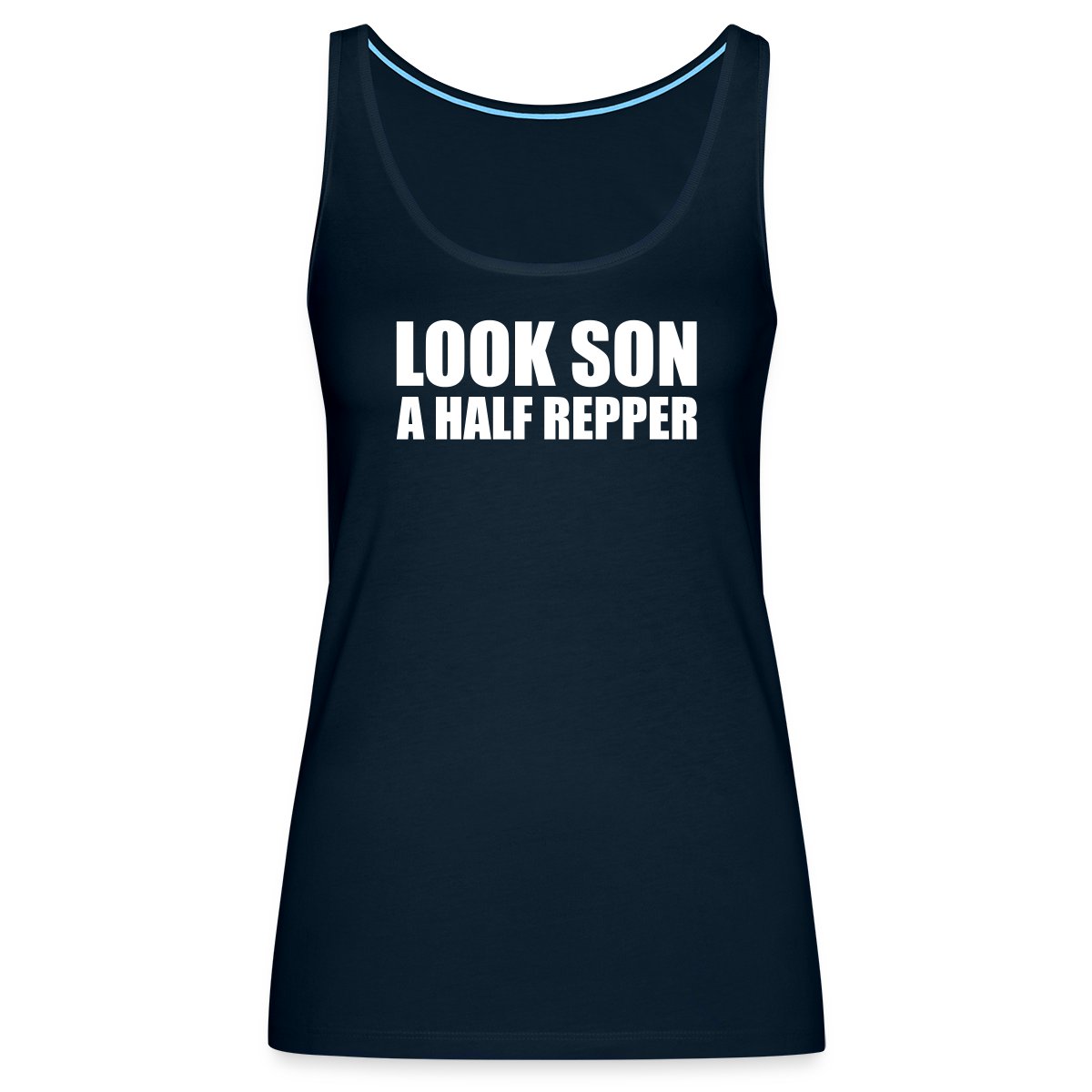 Look son a half repper - Womens's Tank tops