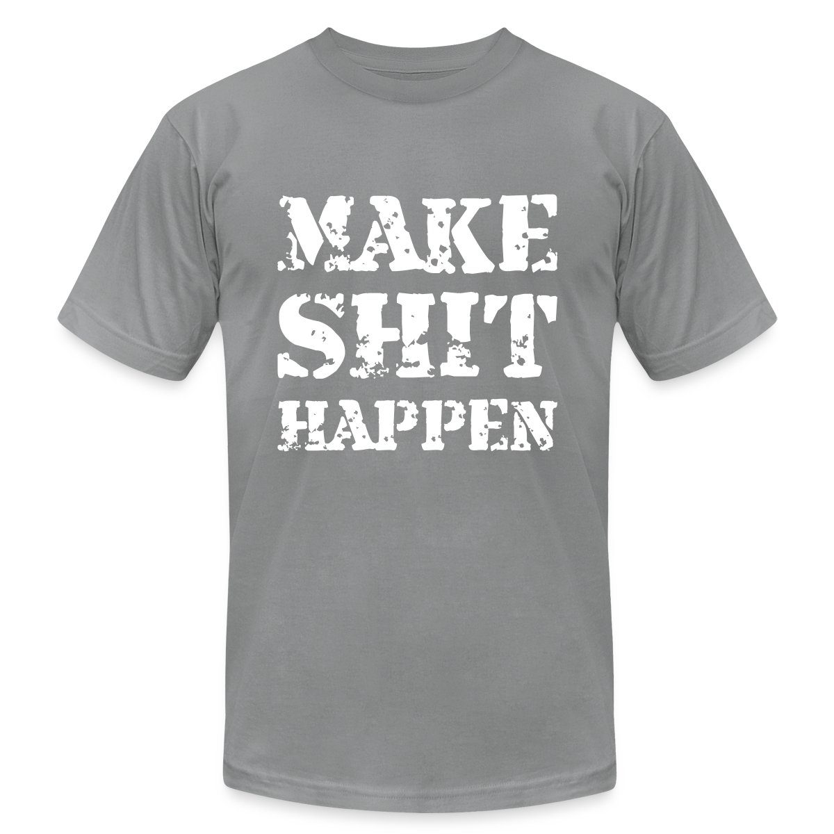 Make shit happen - Jersey T-shirt