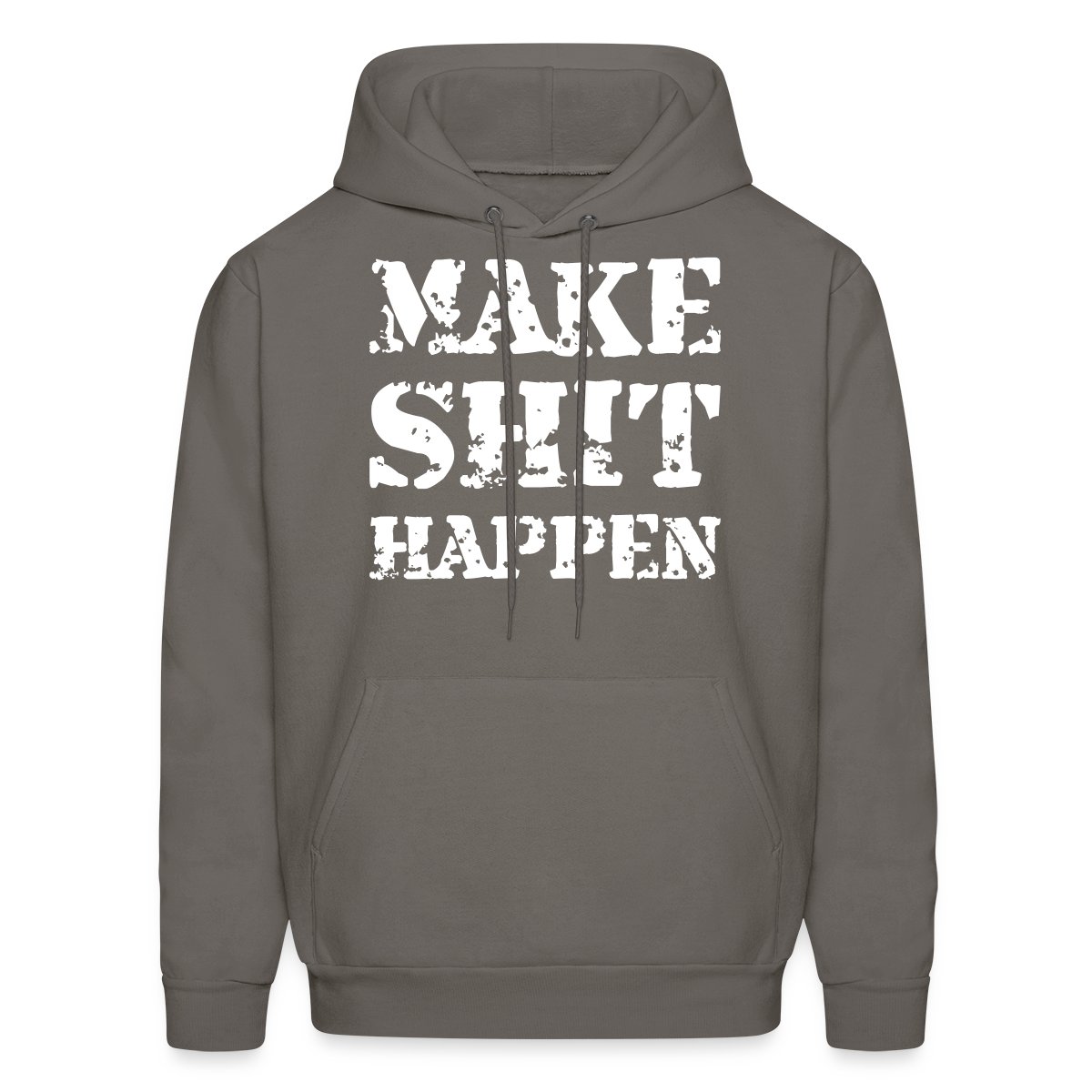Make shit happen - Men's hoodies