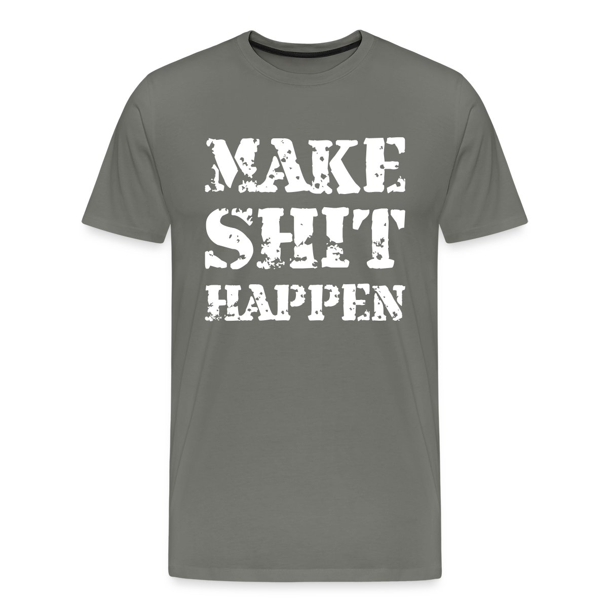 Make shit happen - Men's Premium T-shirt
