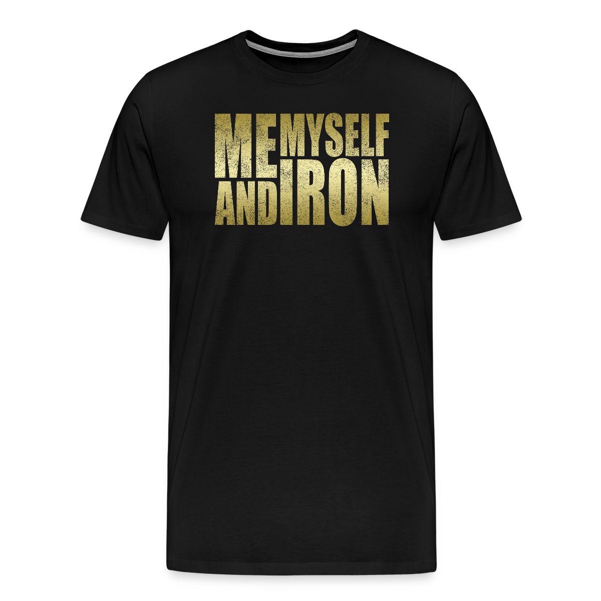 Me, Myself and Iron - Men's Premium T-shirt
