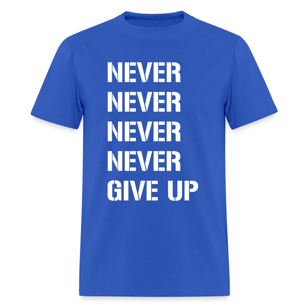 Never never never never give up - Men's T-shirt