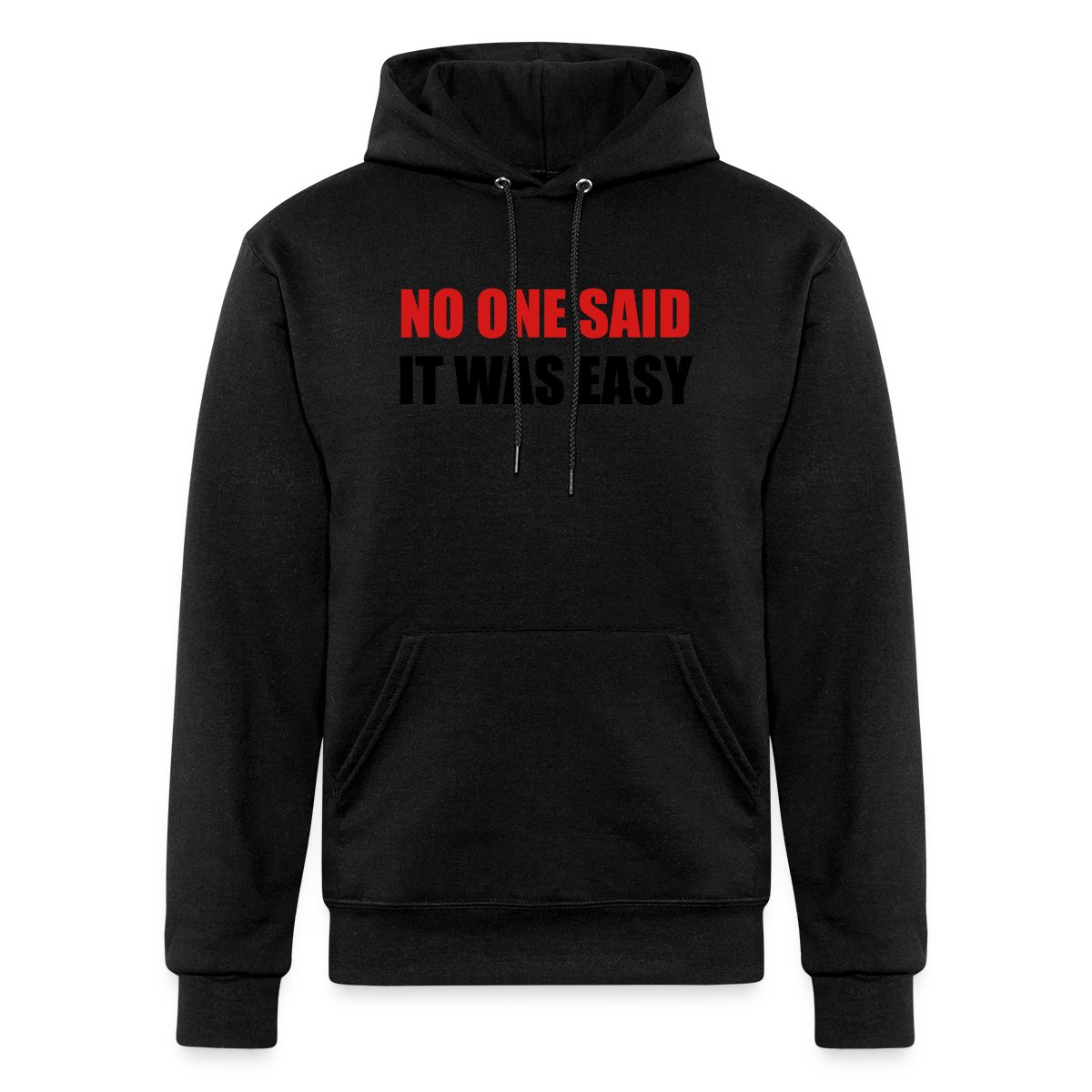 No one said it was easy - Champion hoodie