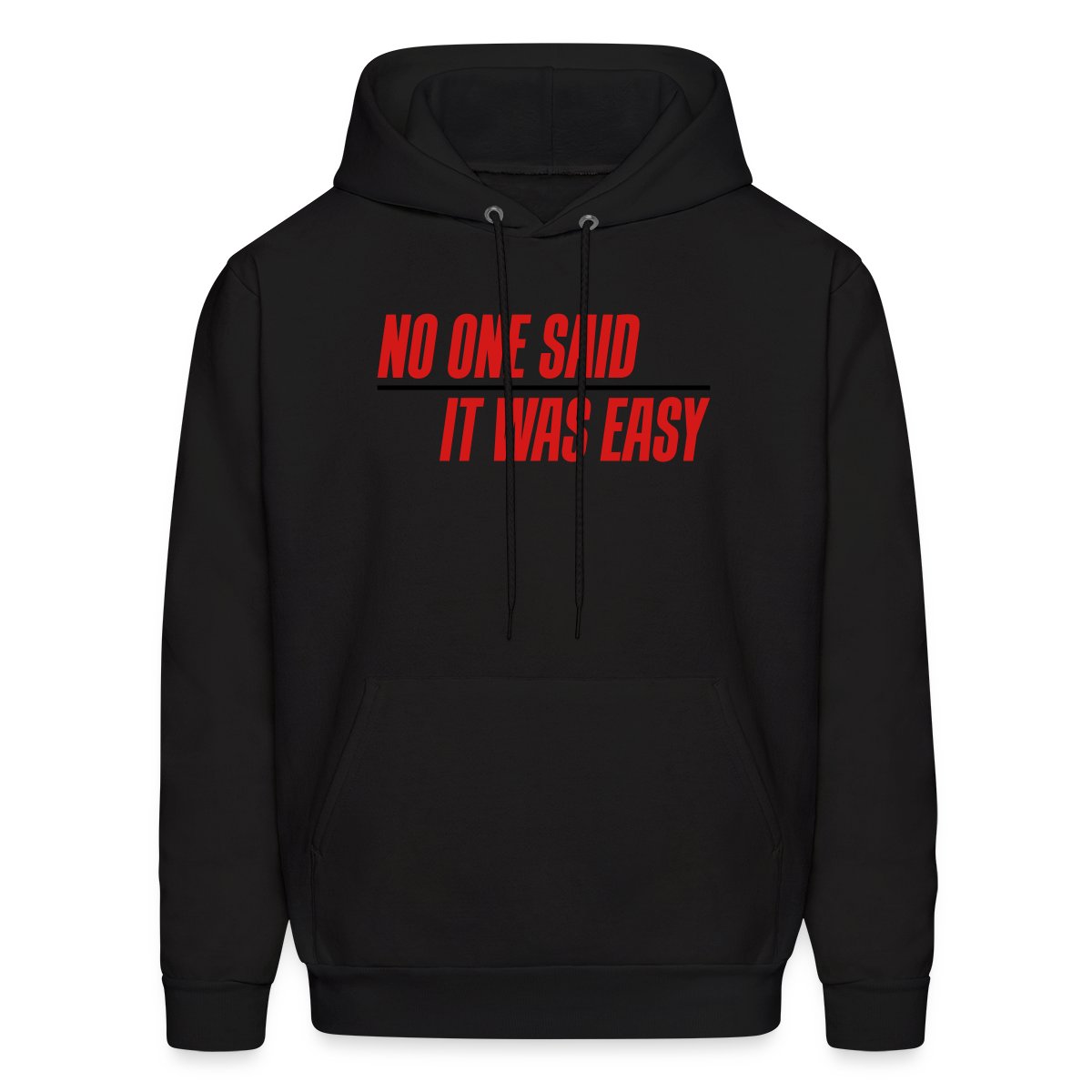 No one said it was easy - Men's hoodies