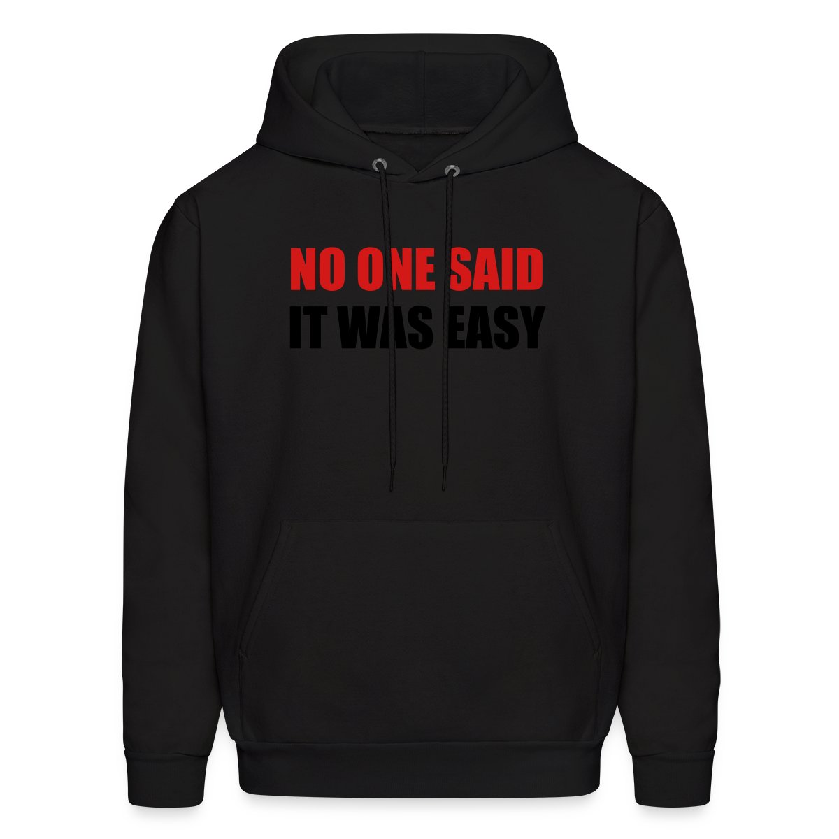 No one said it was easy - Men's hoodies