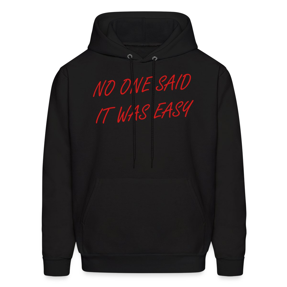 No one said it was easy - Men's hoodies