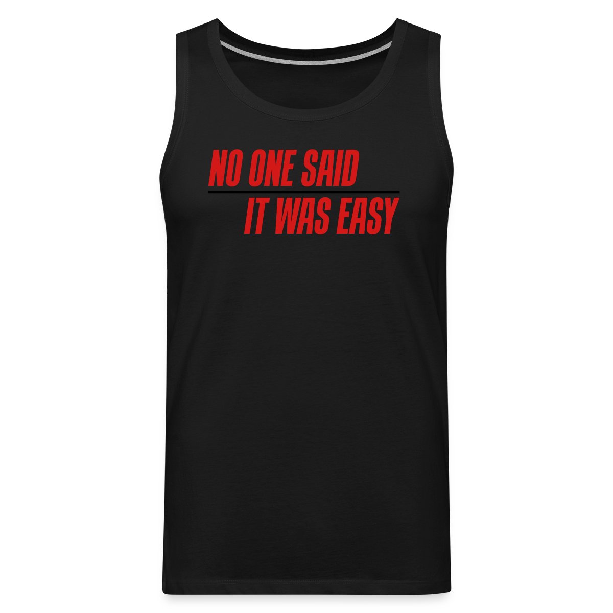 No one said it was easy - Mens's Tank tops