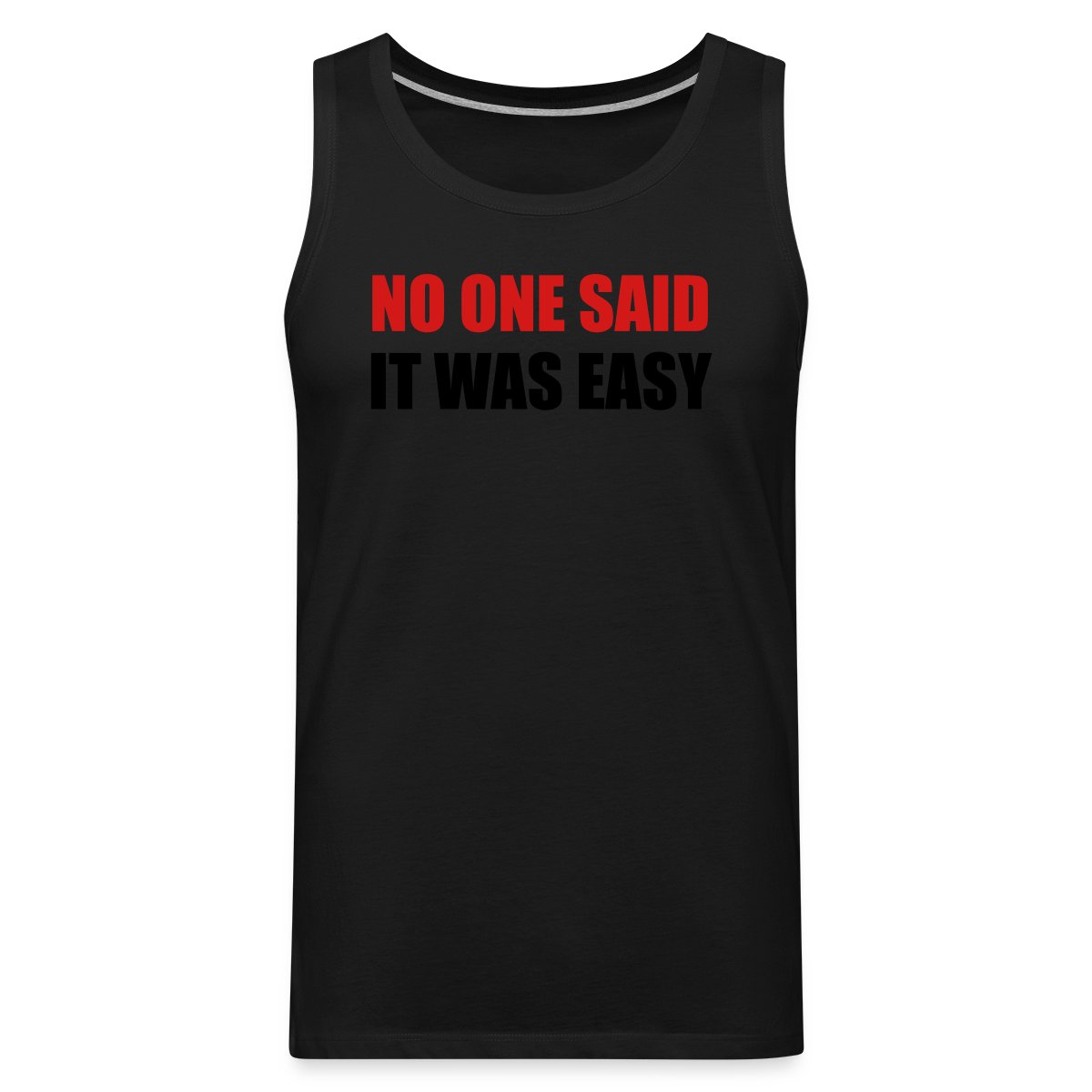 No one said it was easy - Mens's Tank tops