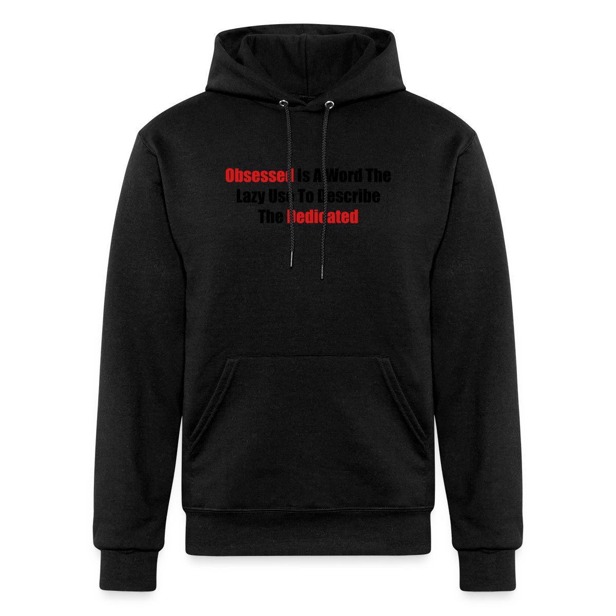 Obsessed is a word the lazy use to describe ... - Champion hoodie