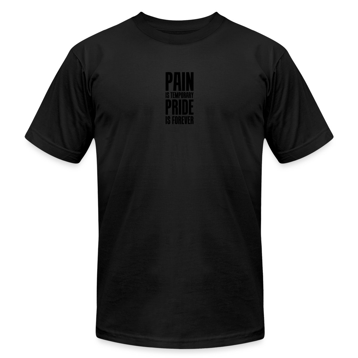 Pain is temporary, pride is forever - Jersey T-shirt