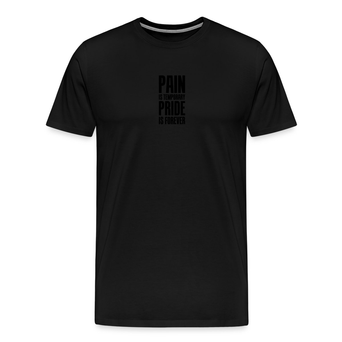 Pain is temporary, pride is forever - Men's Premium T-shirt