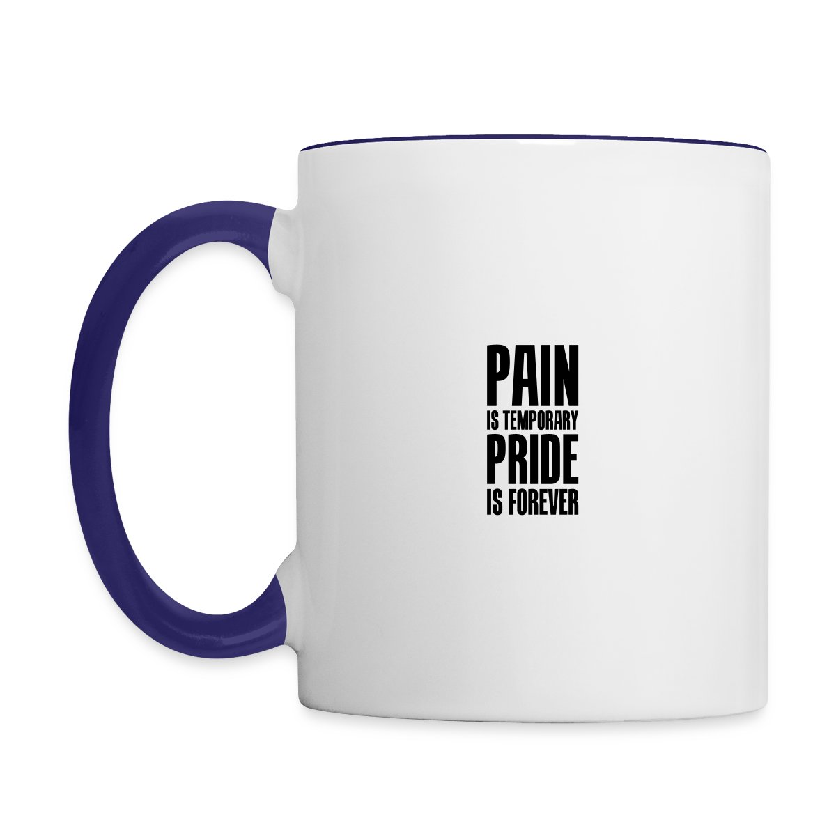 Pain is temporary, pride is forever - Undefined