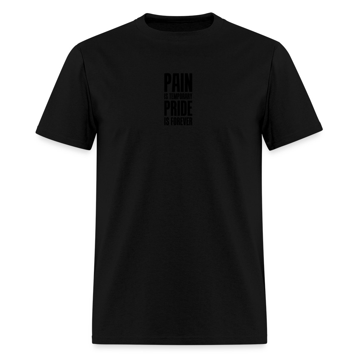 Pain is temporary, pride is forever - Men's T-shirt