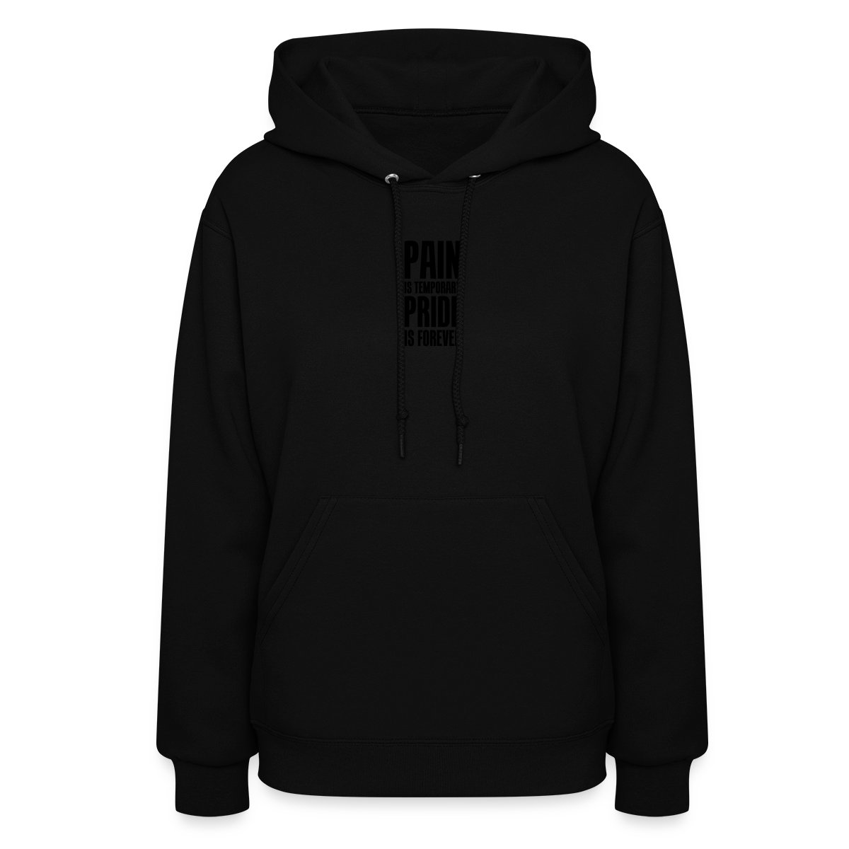 Pain is temporary, pride is forever - Women's hoodies