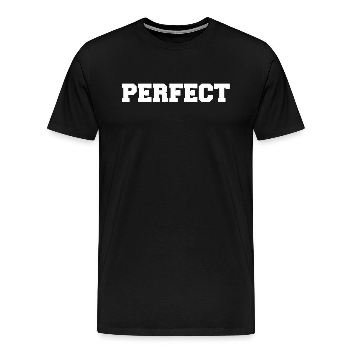 Perfect - Men's Premium T-shirt
