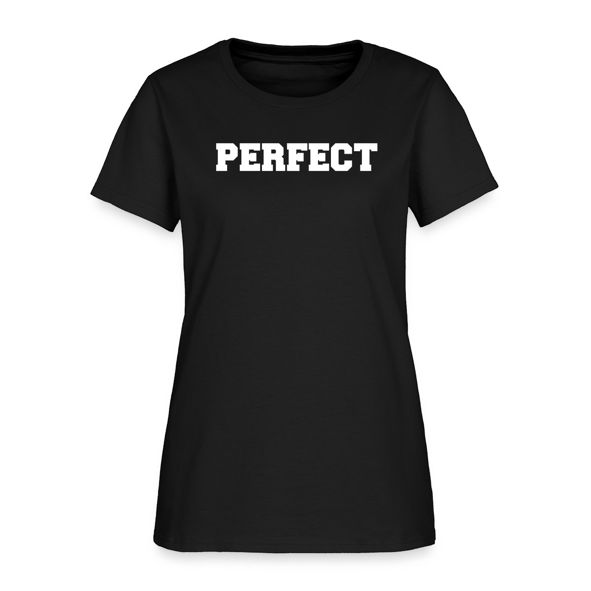 Perfect - Women's T-shirt