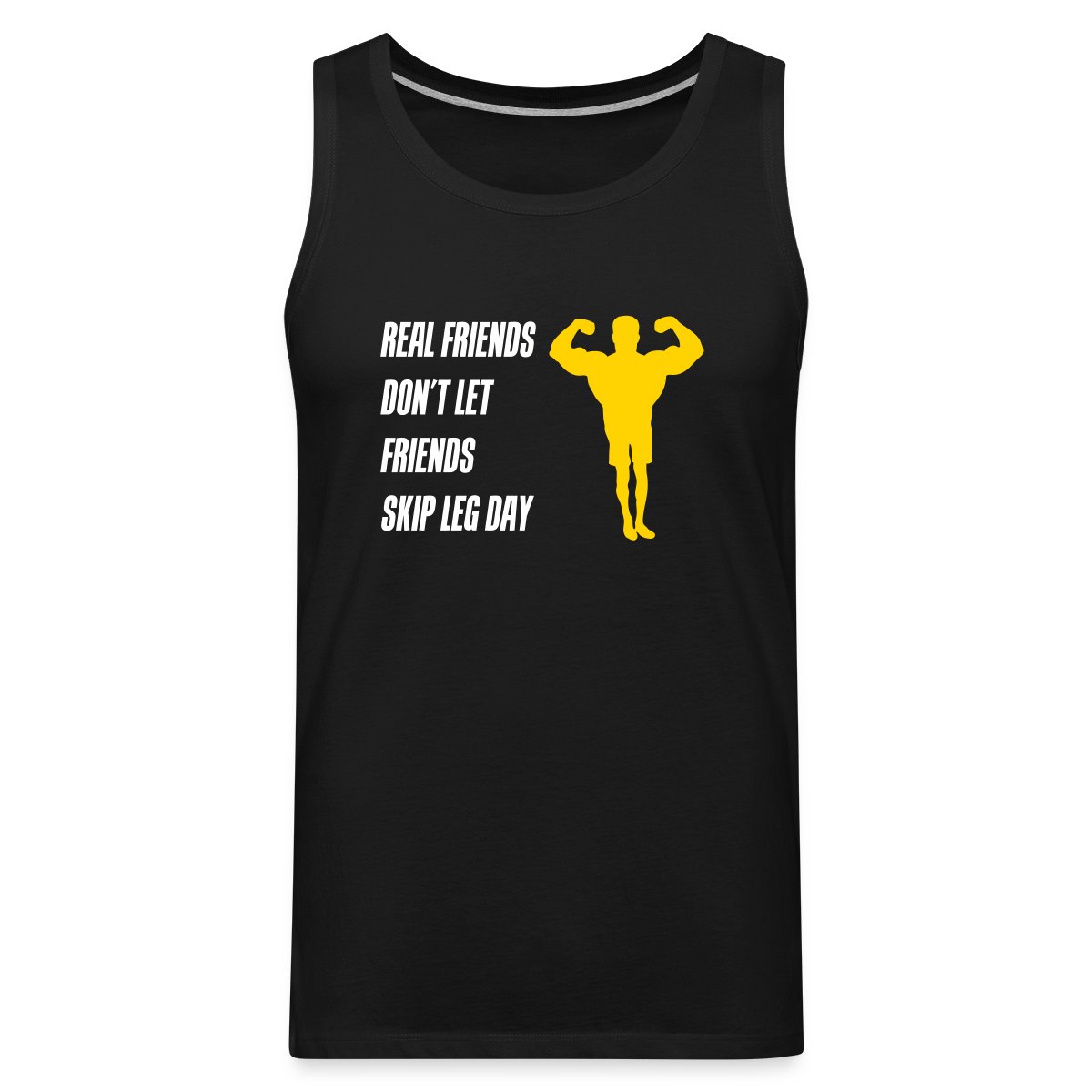 Real friends dont let friends skip leg day - Mens's Tank tops