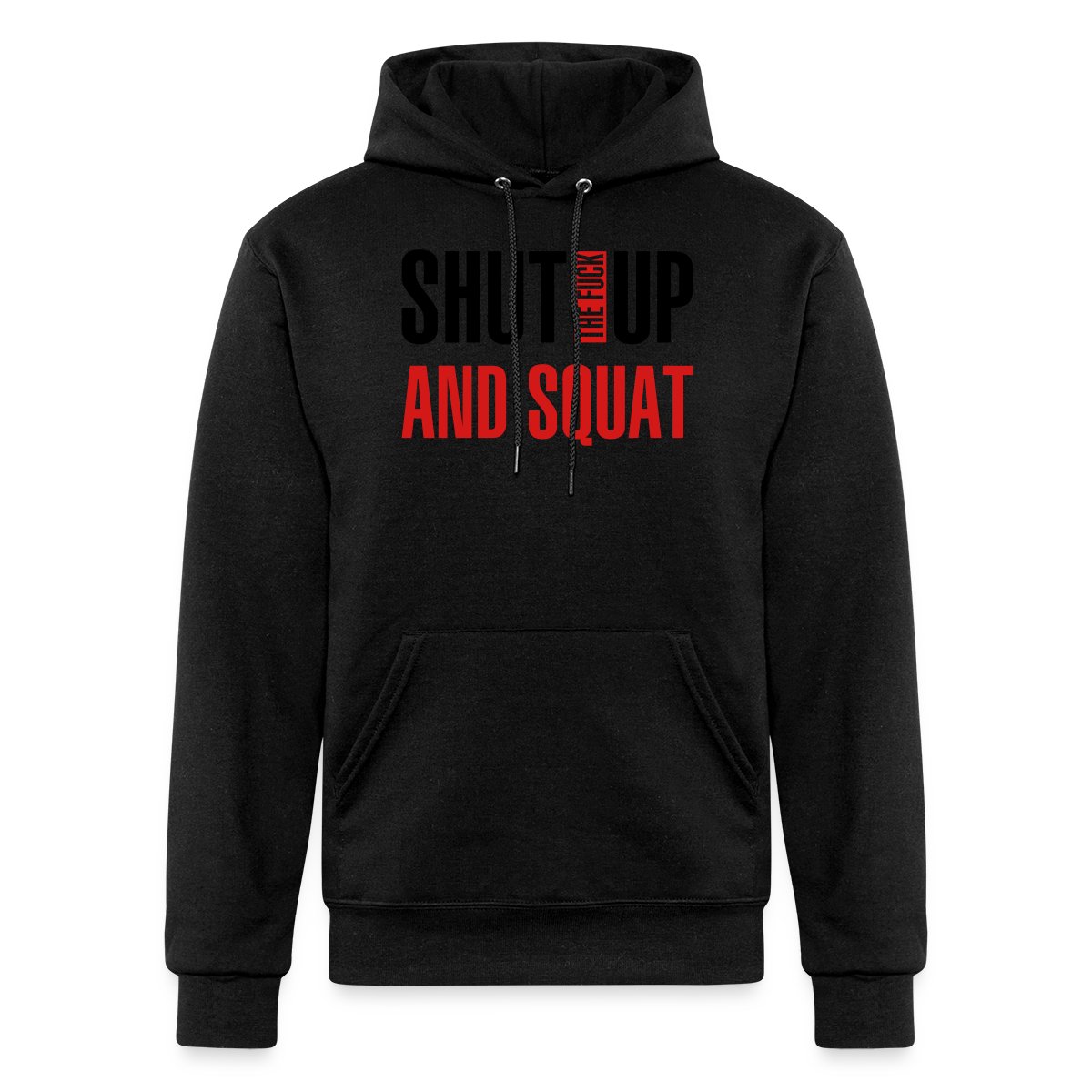 Shut the fuck up and squat - Champion hoodie
