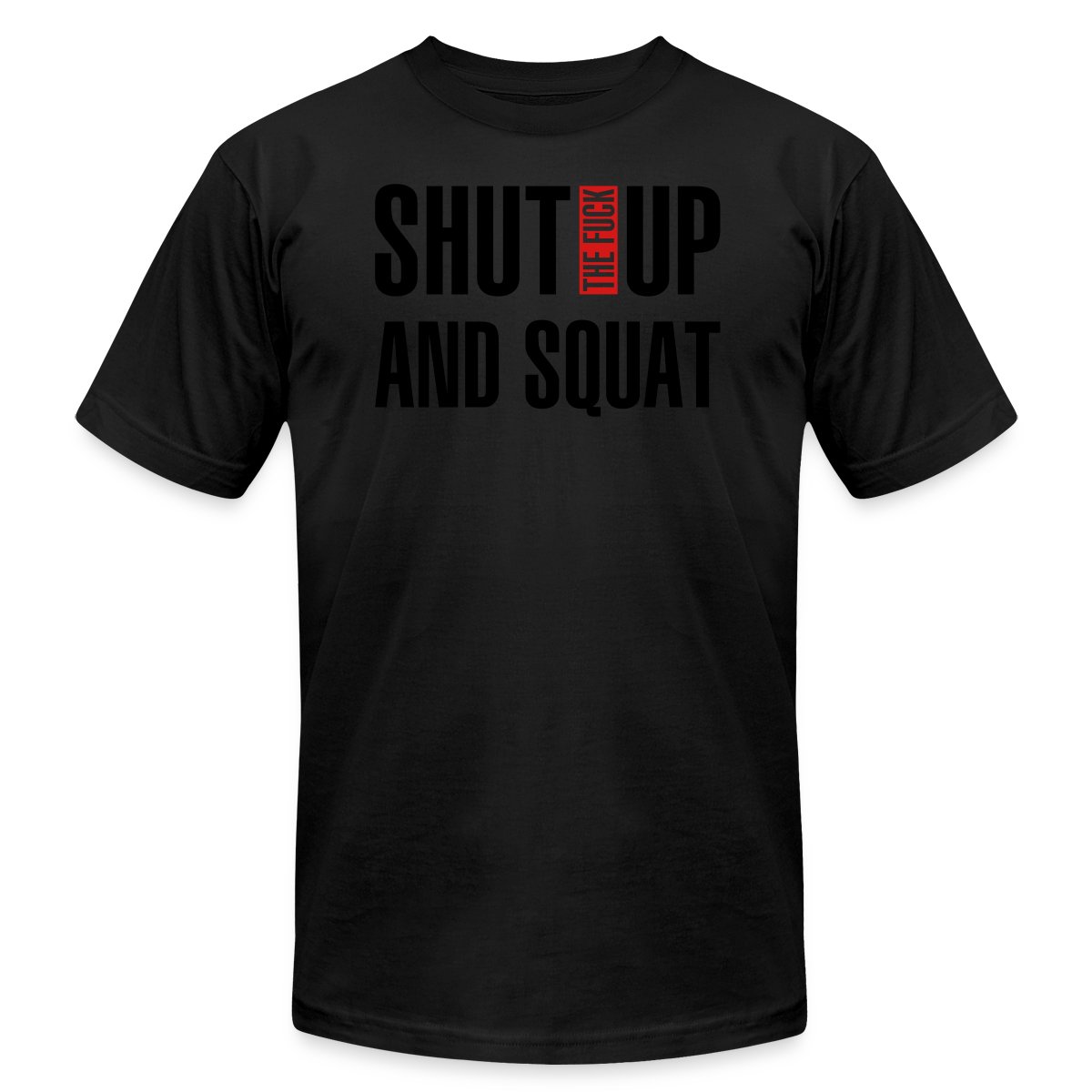 Shut the fuck up and squat - Jersey T-shirt