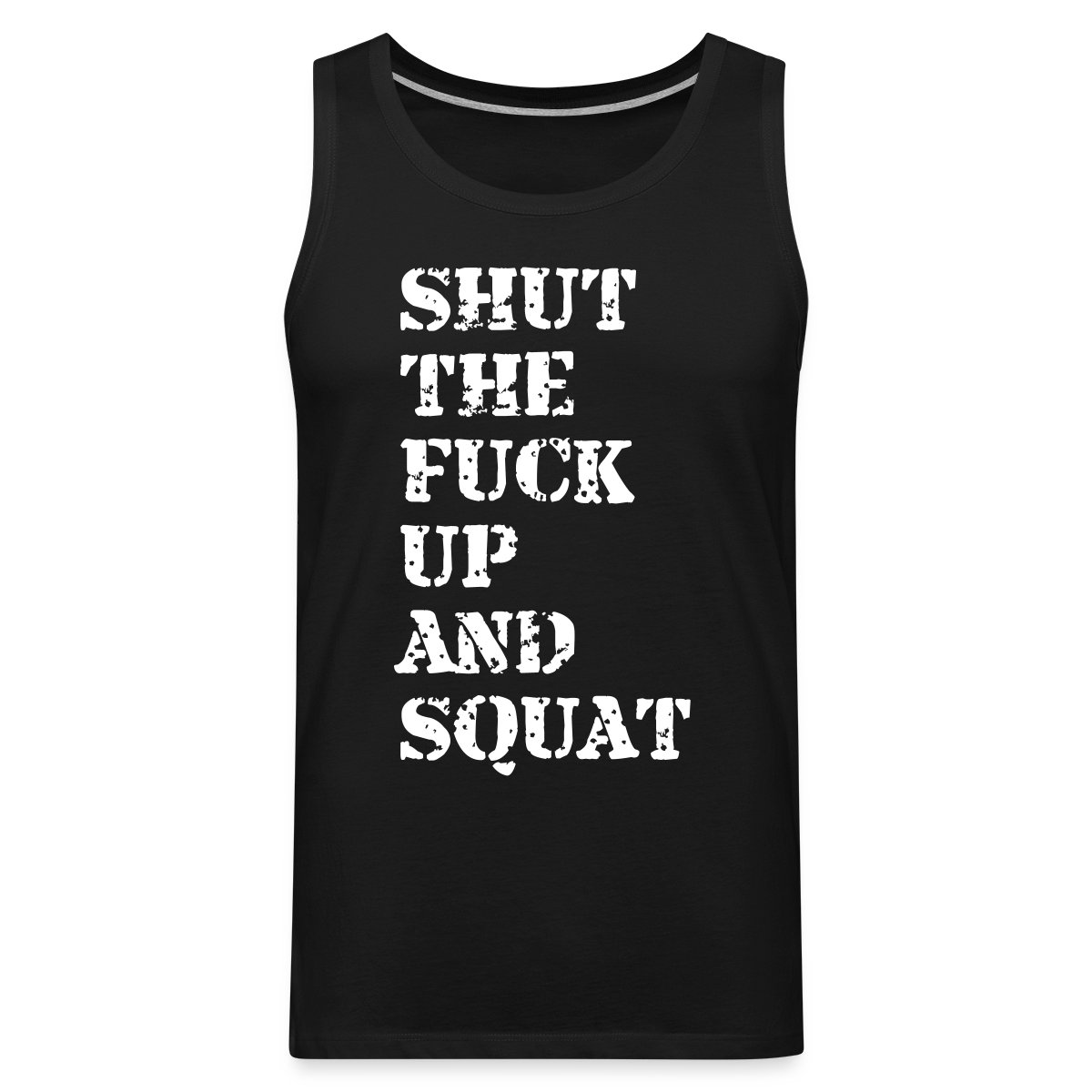 Shut the fuck up and squat - Mens's Tank tops