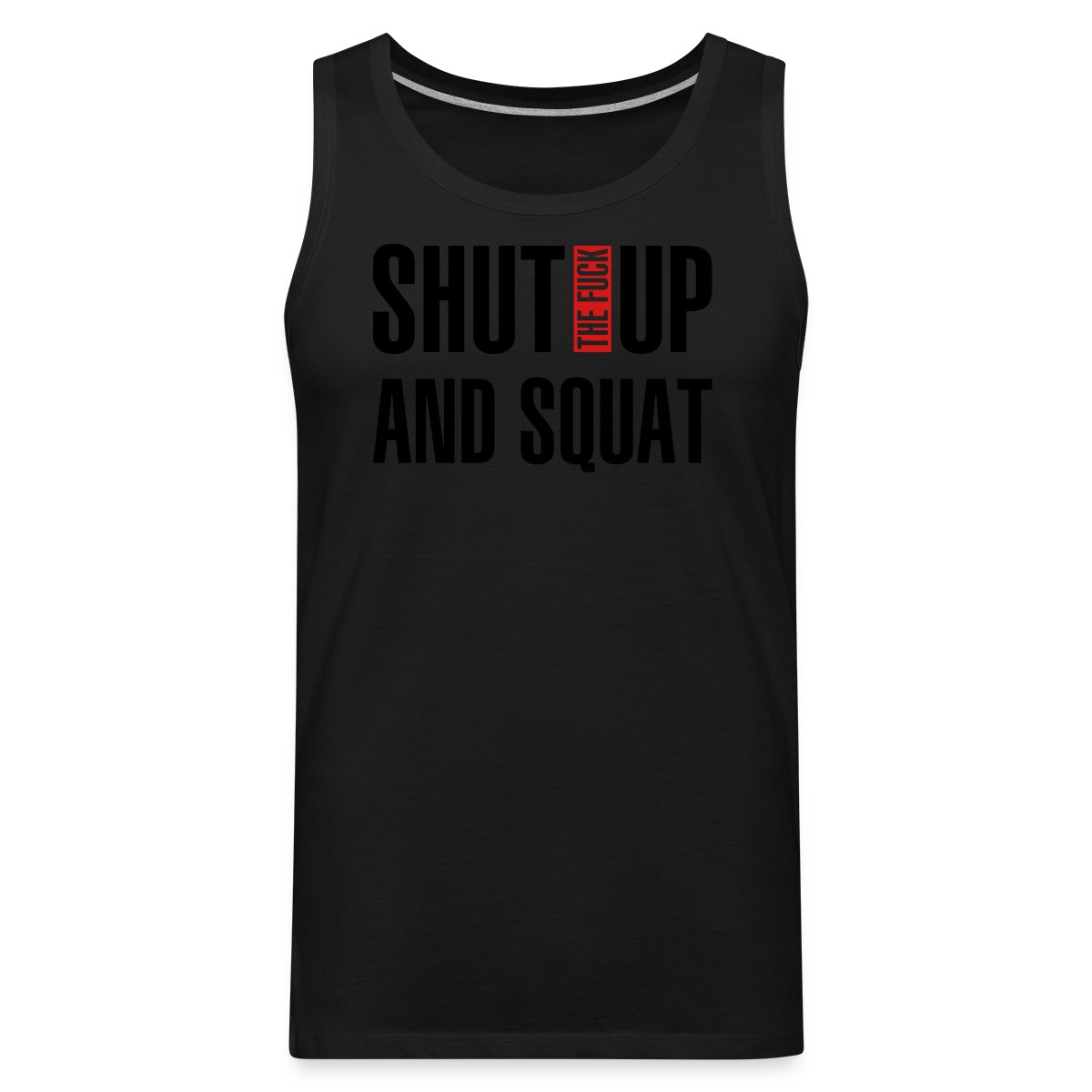 Shut the fuck up and squat - Mens's Tank tops