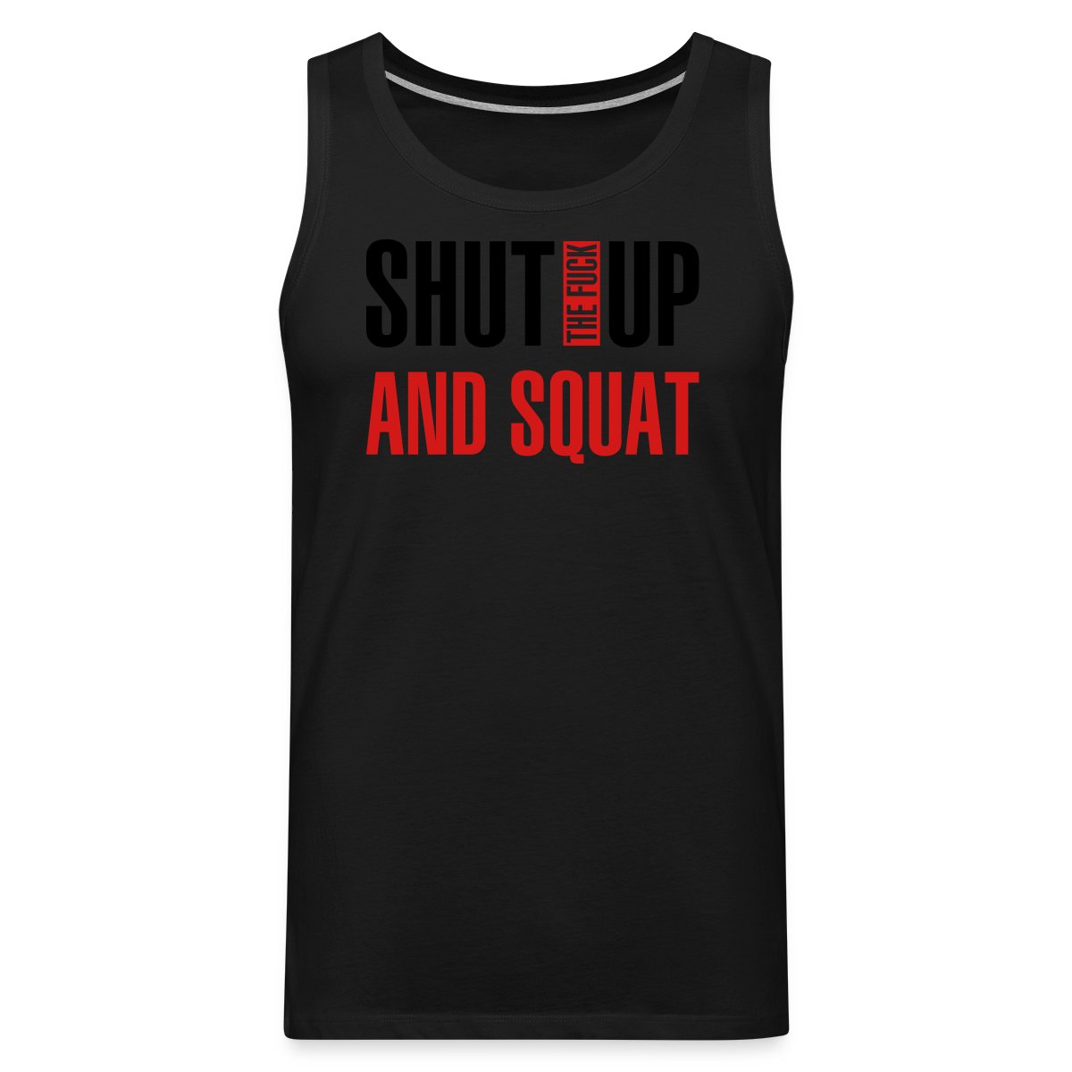 Shut the fuck up and squat - Mens's Tank tops