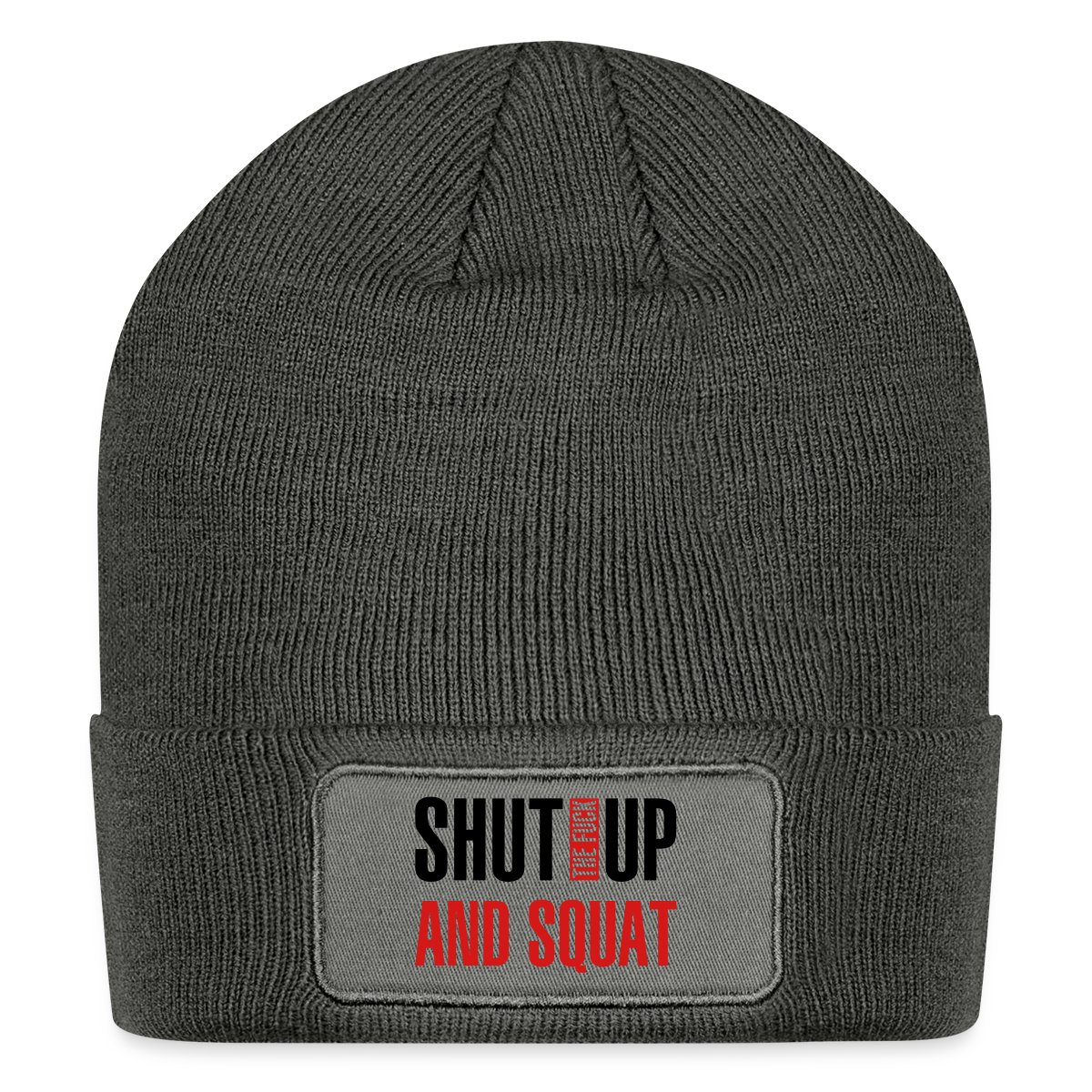 Shut the fuck up and squat - Undefined