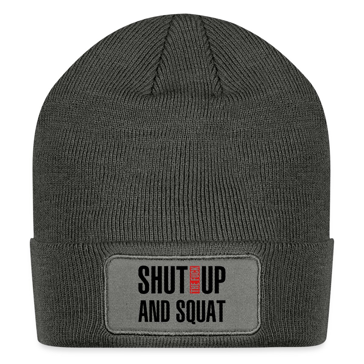 Shut the fuck up and squat - Undefined