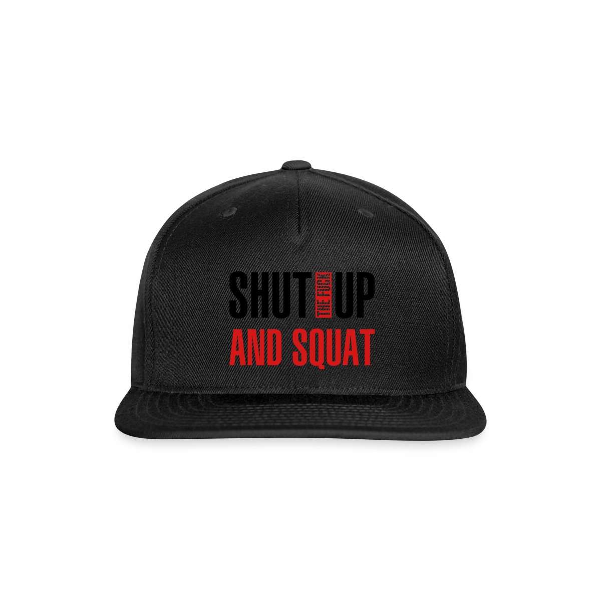 Shut the fuck up and squat - Snapback cap