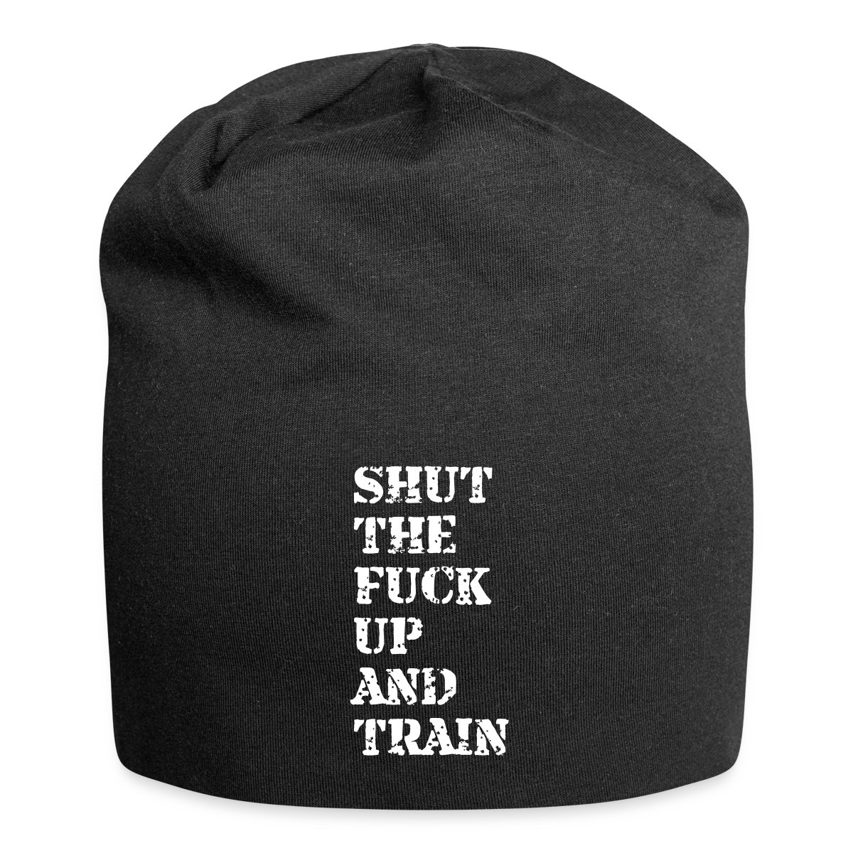 Shut the fuck up and train - Beanie