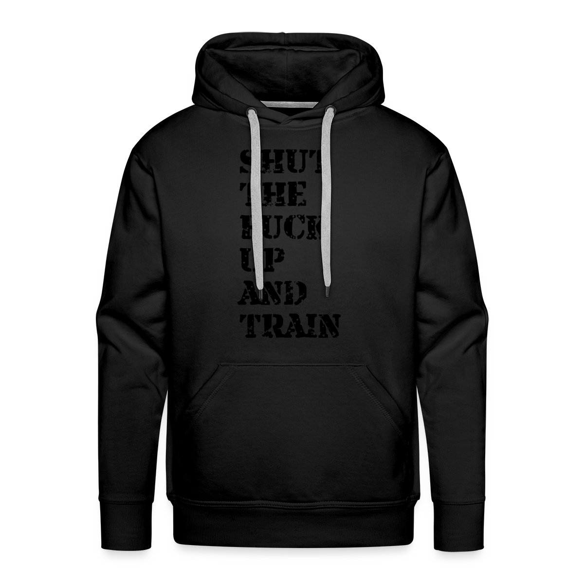 Shut the fuck up and train - Men's Premium hoodie