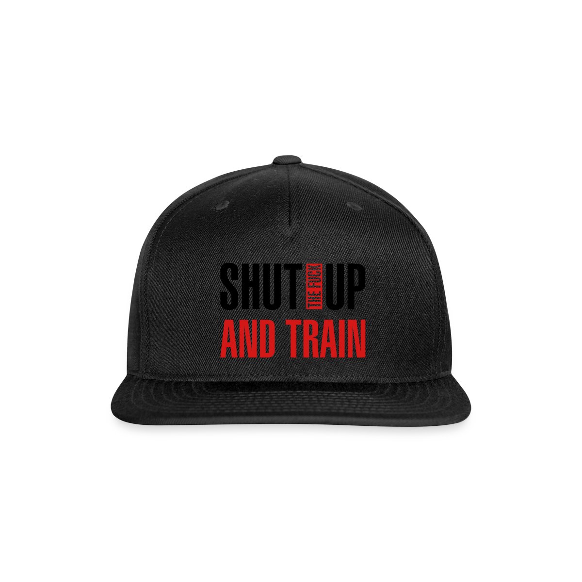 Shut the fuck up and train - Snapback cap