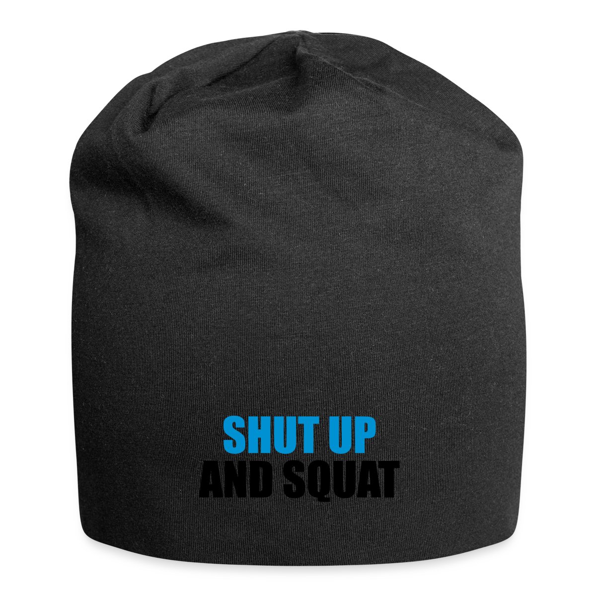 Shut up and squat - Beanie
