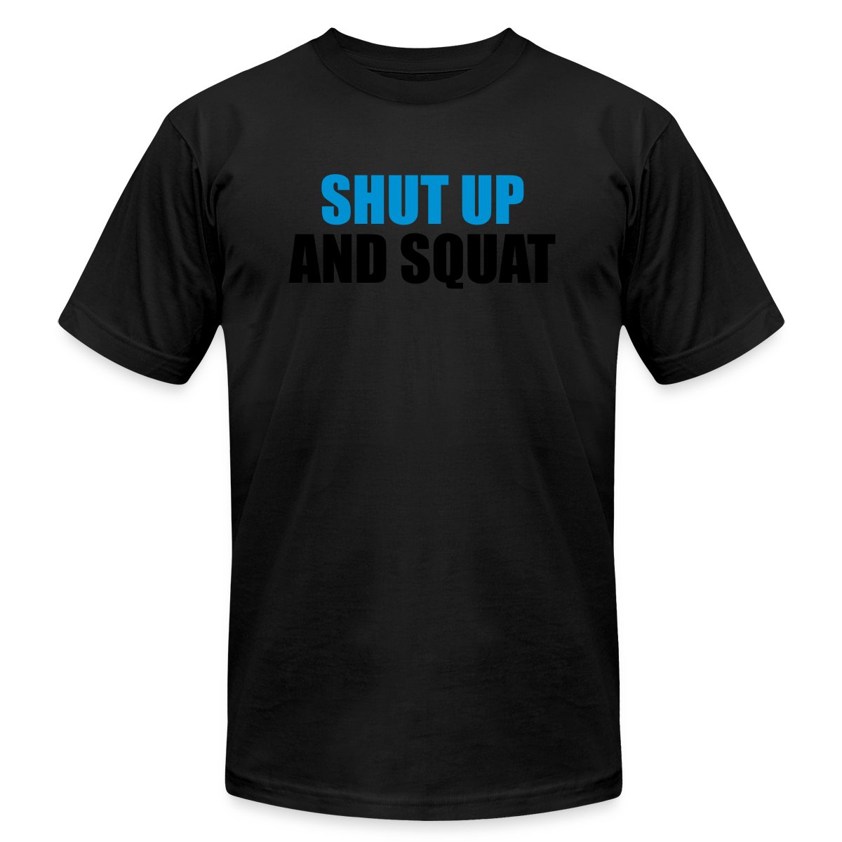 Shut up and squat - Jersey T-shirt