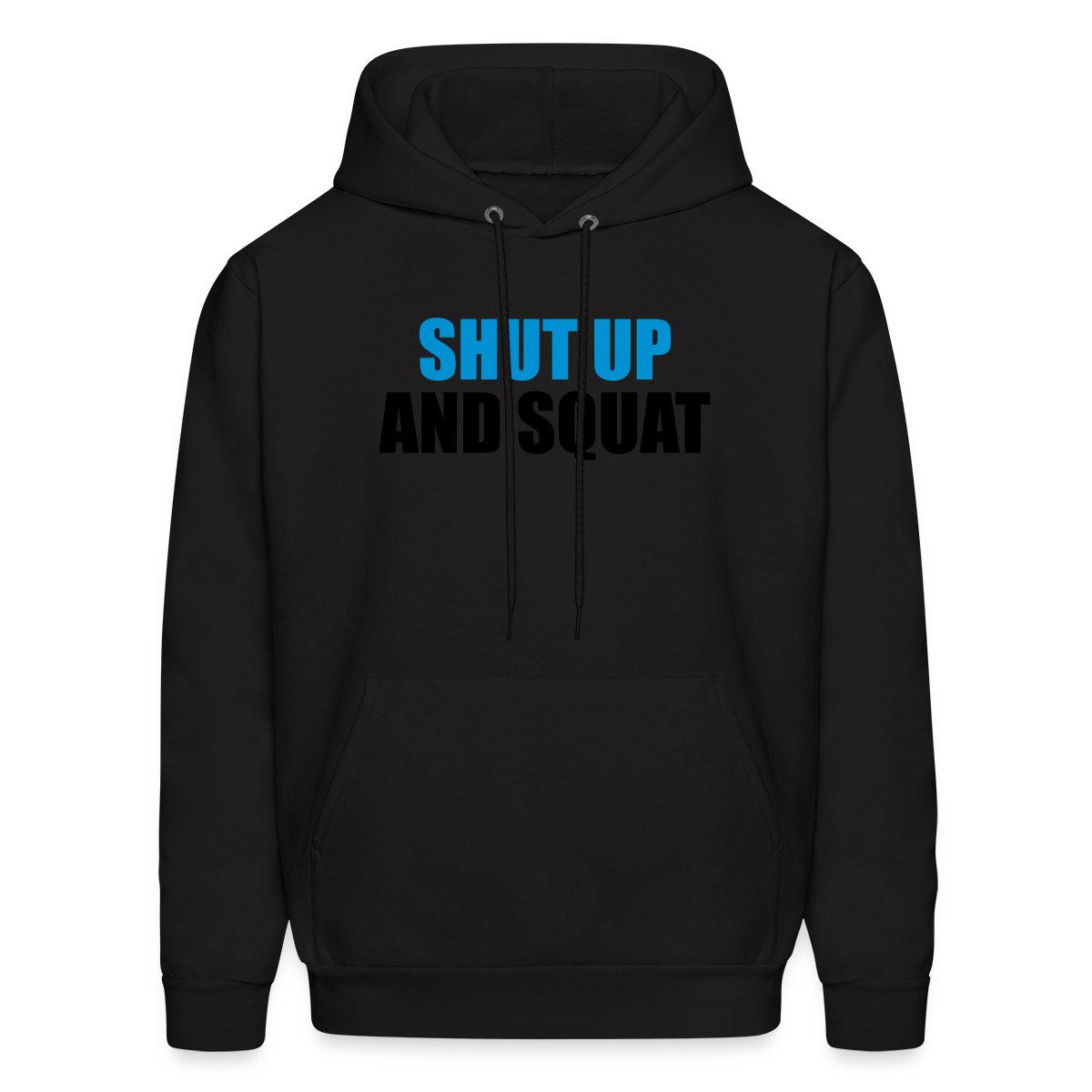 Shut up and squat - Men's hoodies