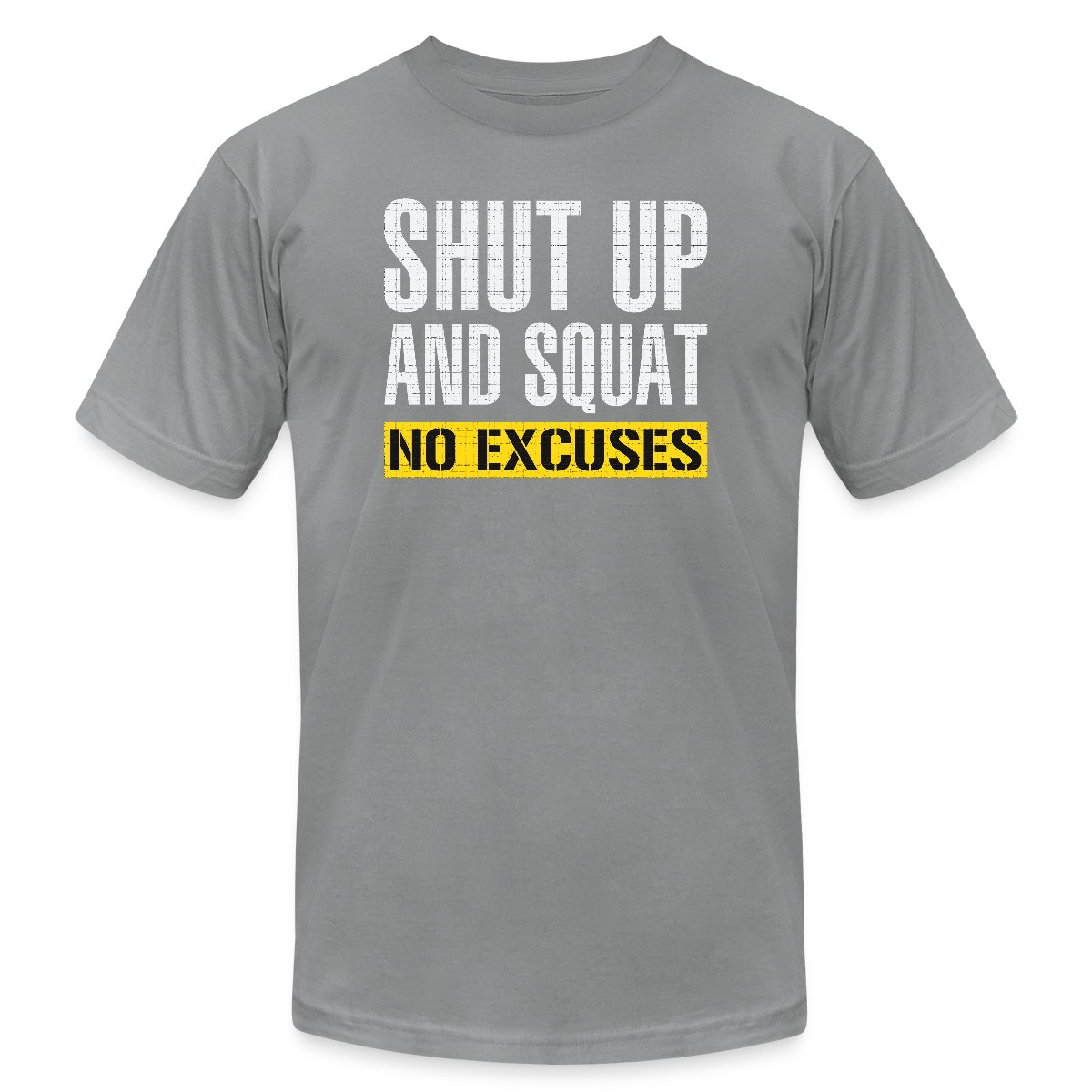Shut up and squat - No excuses - Jersey T-shirt