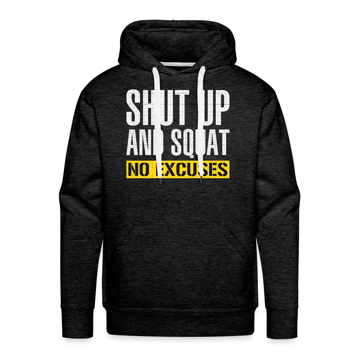 Shut up and squat - No excuses - Men's Premium hoodie