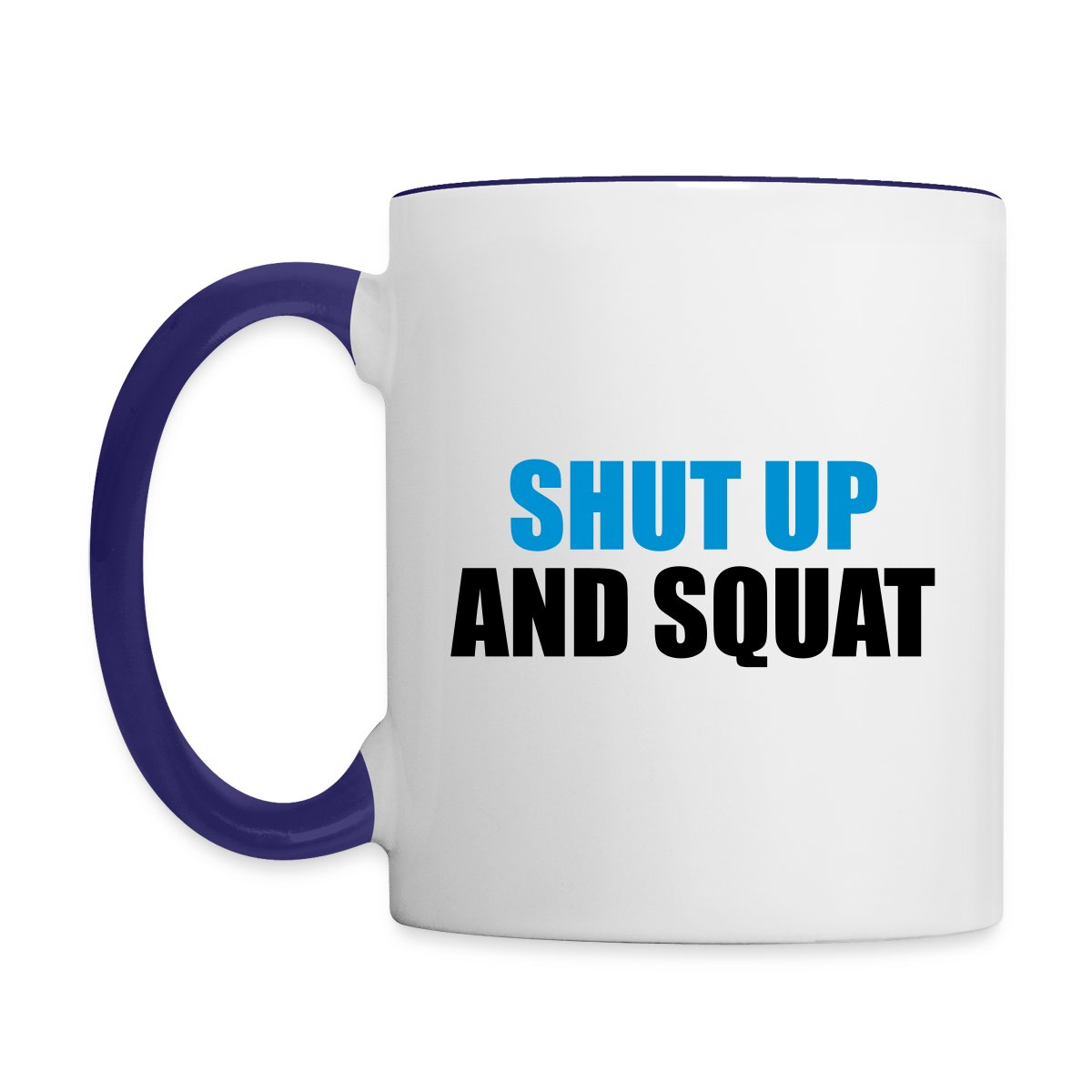 Shut up and squat - Undefined