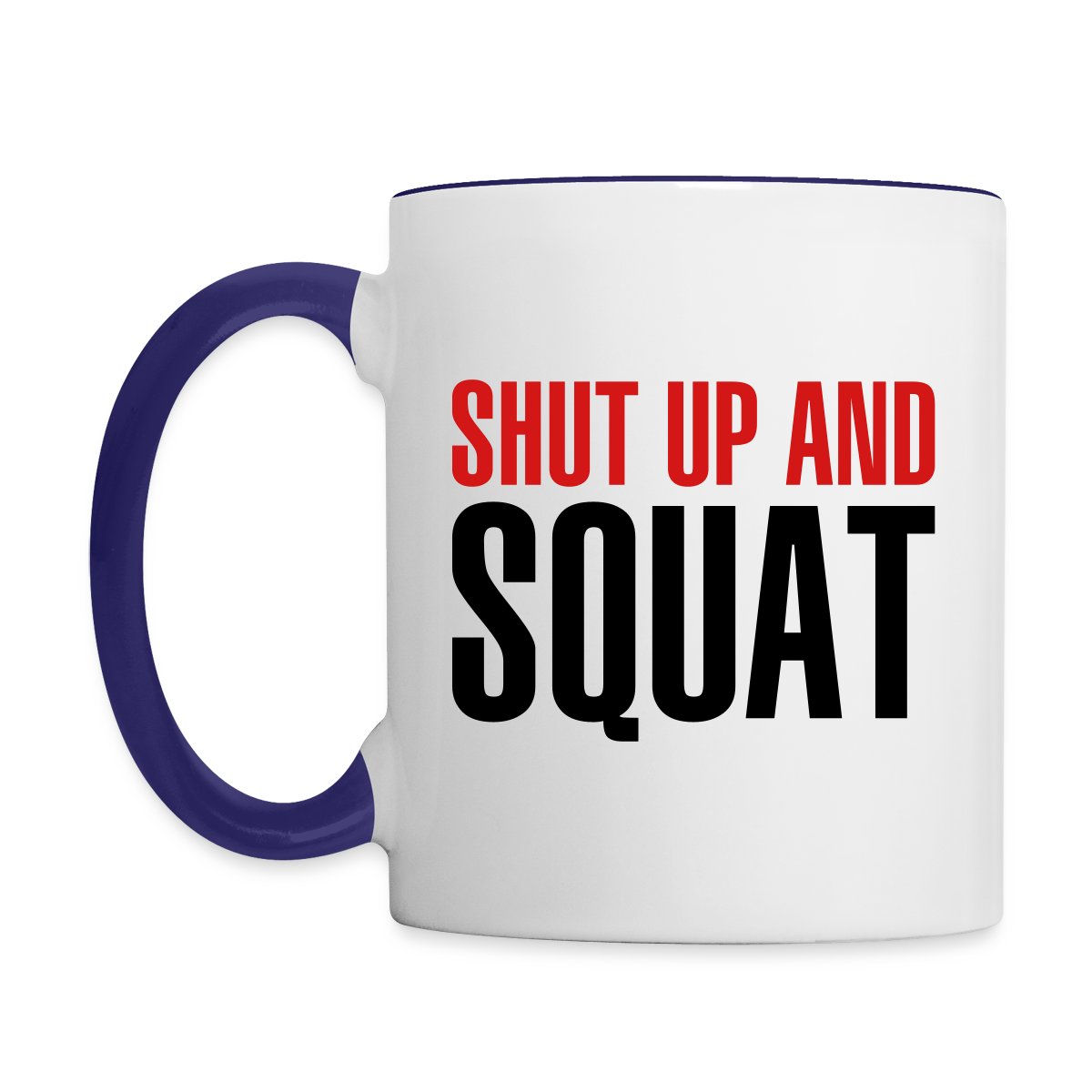 Shut up and squat - Undefined