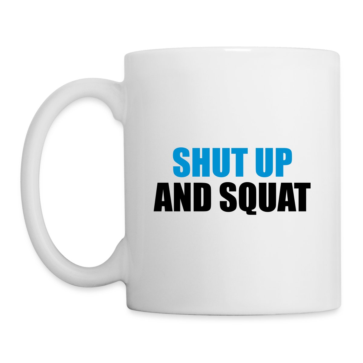 Shut up and squat - Undefined