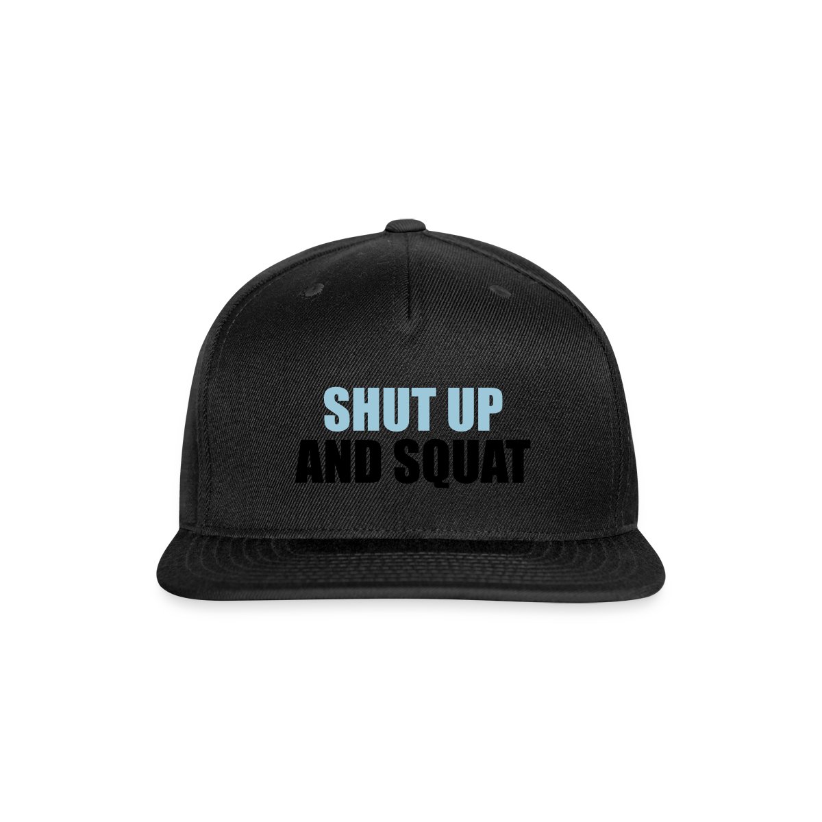 Shut up and squat - Snapback cap