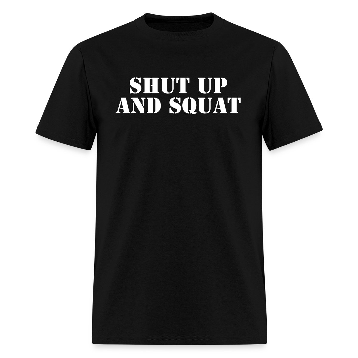 Shut up and squat - Men's T-shirt
