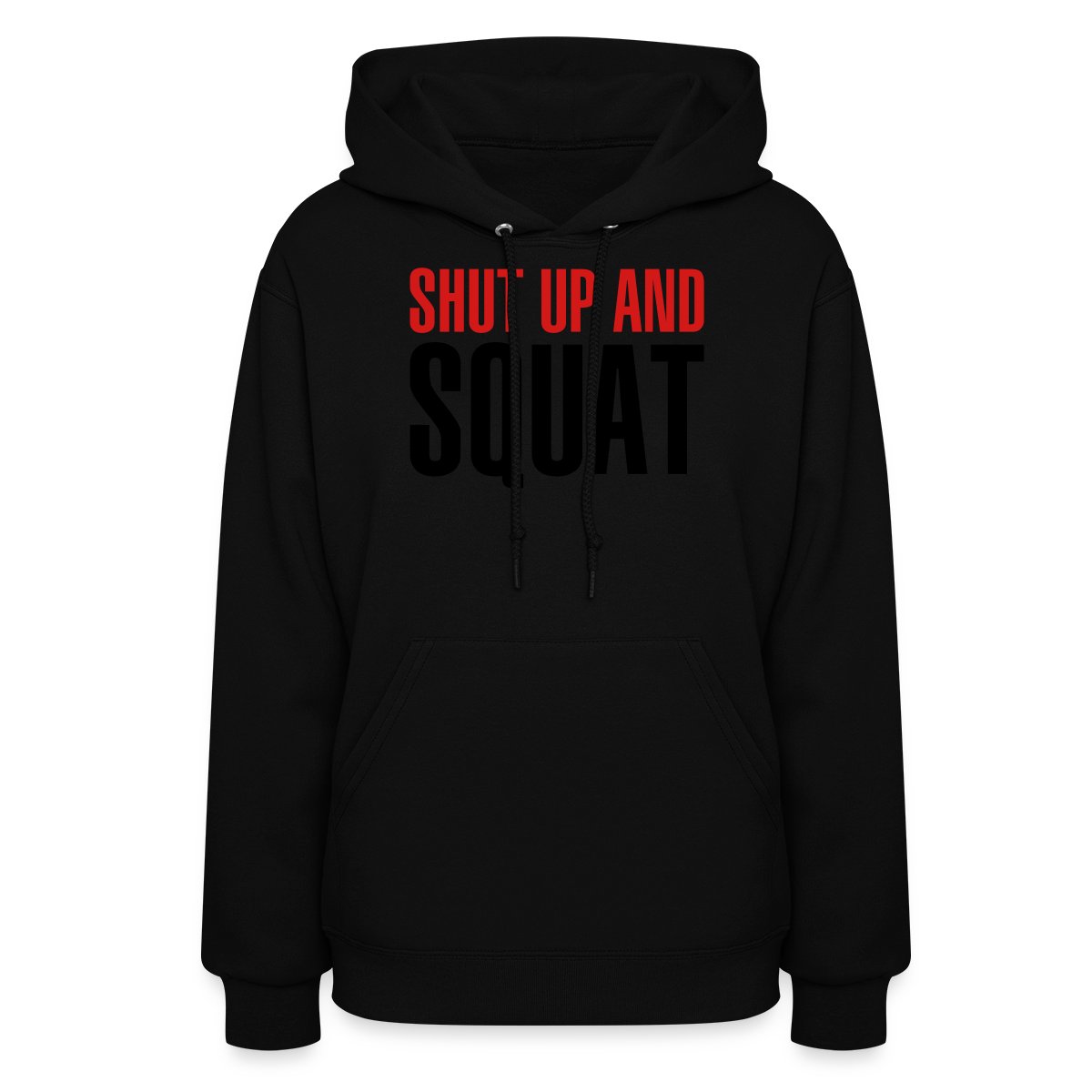 Shut up and squat - Women's hoodies