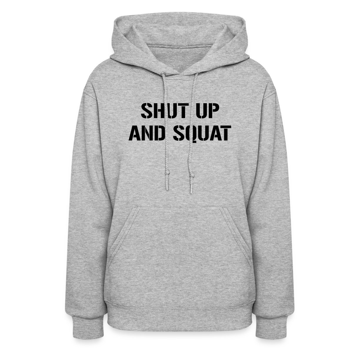 Shut up and squat - Women's hoodies