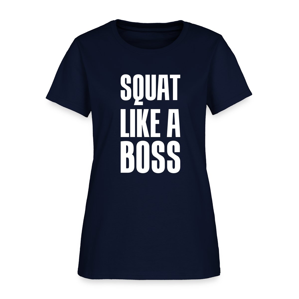 Squat like a boss - Women's T-shirt