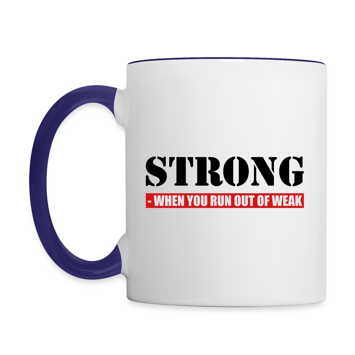 Strong - When you run out of weak 3 Colors - Undefined