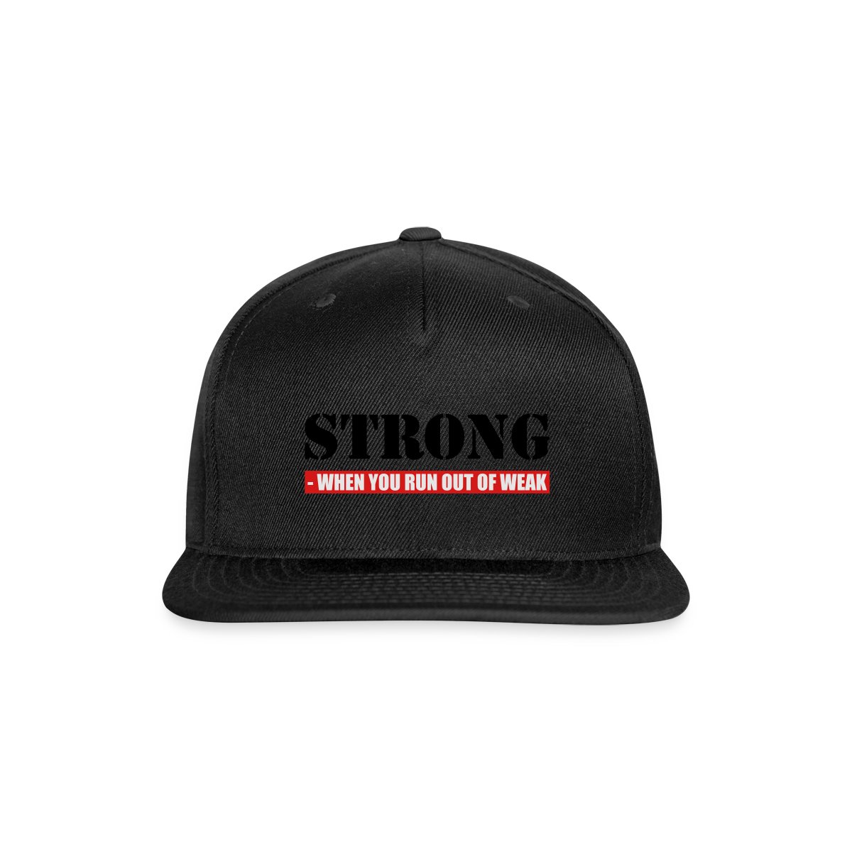 Strong - When you run out of weak 3 Colors - Snapback cap