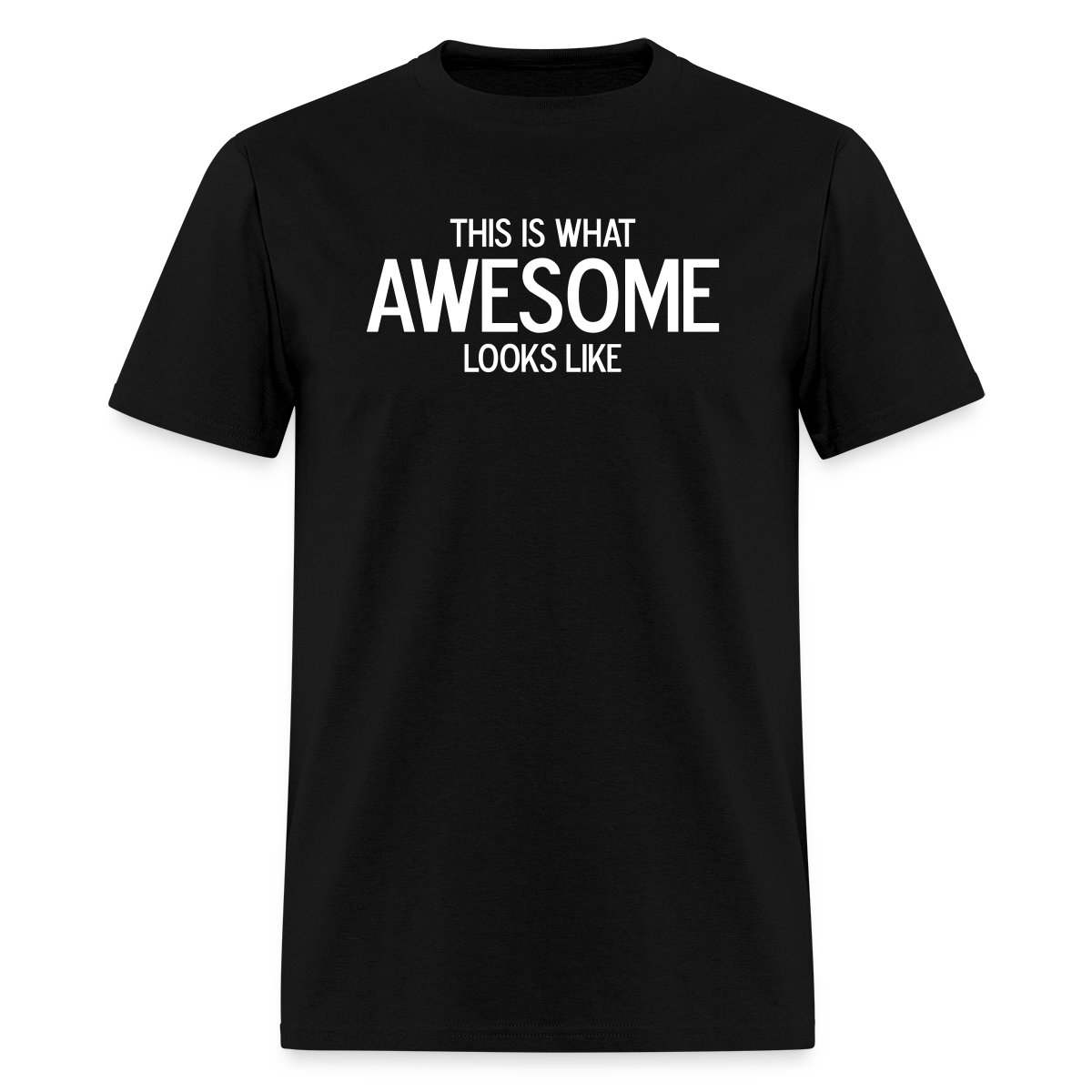 This is what awesome looks like - Men's T-shirt